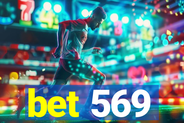 bet 569